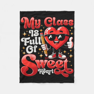 Teacher Valentines Day Shirt My Cl Is Full Of Swee Fleece Blanket