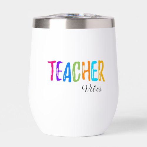 Teacher Vibes After Hours  Thermal Wine Tumbler