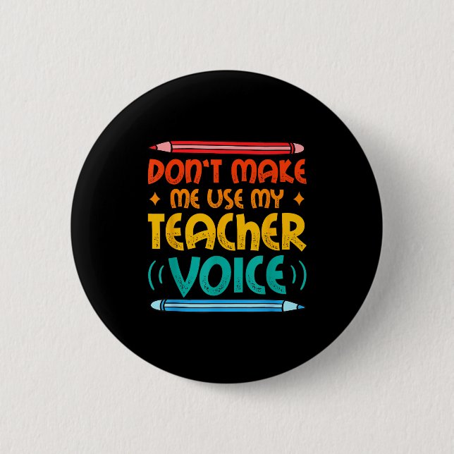 Teacher Voice Teacherlife Primary School Teacher  Button (Front)