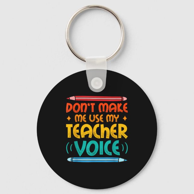 Teacher Voice Teacherlife Primary School Teacher  Keychain (Front)