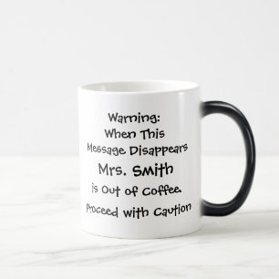 Teacher Warning Morphing Mug