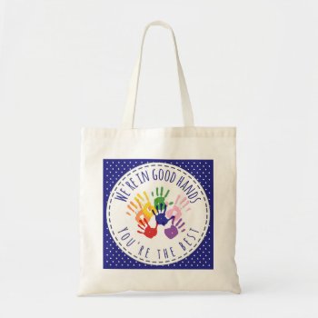teacher we are in good hands with you tote bag