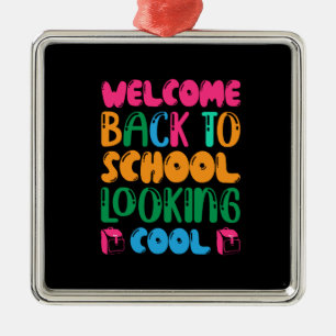 Teacher Welcome Back To School Looking Cool Metal Ornament