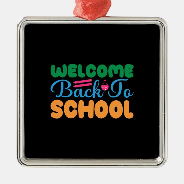 Teacher Welcome Back To School Metal Ornament (Front)