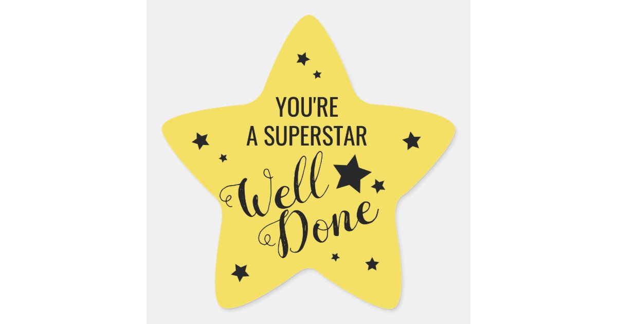 Teacher Well Done Youre A Superstar Star Sticker Zazzle