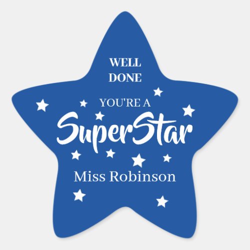 Teacher  Well Done Youre A SuperStar Star Sticker