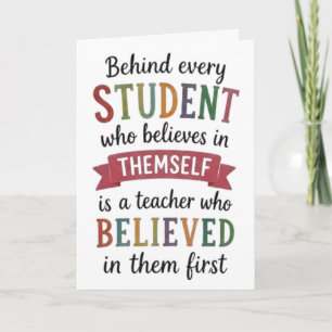 Teacher Who Believed in Them First Quote Card