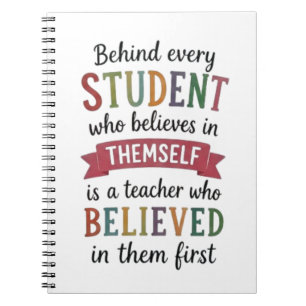 Teacher Who Believed in Them First Quote Notebook