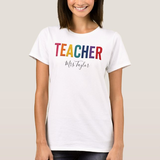 Teacher with Name Back to School T-Shirt (Front)