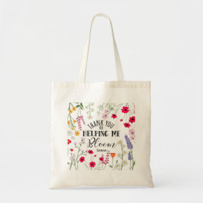 Teacher with quote helping me bloom tote bag