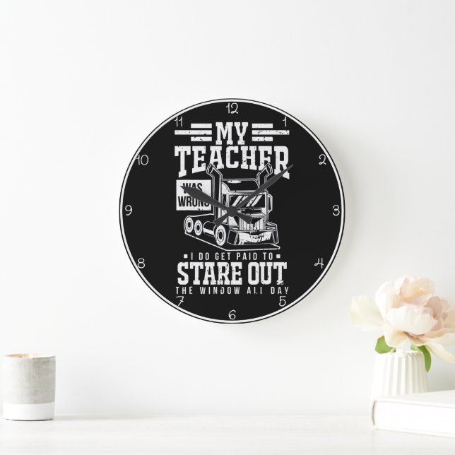 Teacher Wrong, Paid to Stare Window Large Clock (Home)