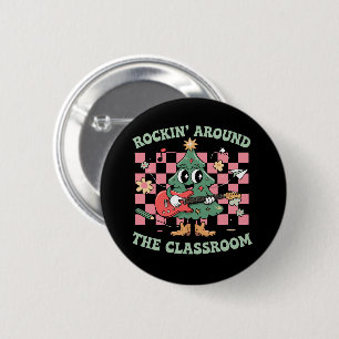 Teacher Xmas Rockin' Around The Classroom Groovy Button