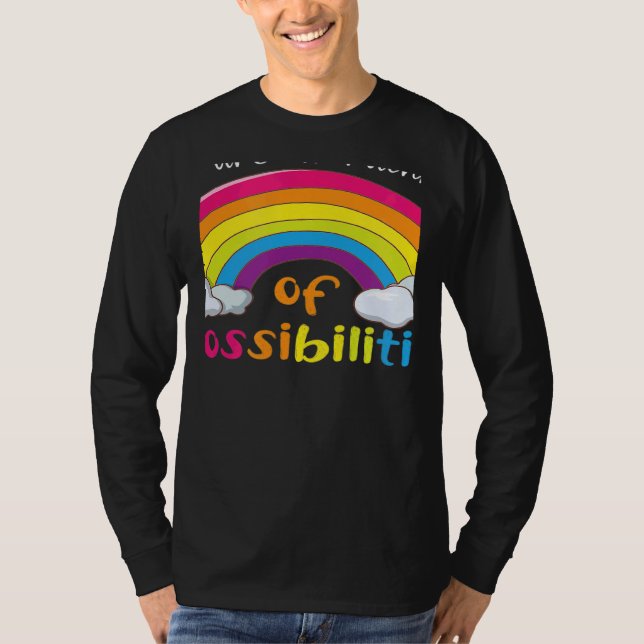 Teacher You are a rainbow of possibilities 1 T-Shirt (Front)