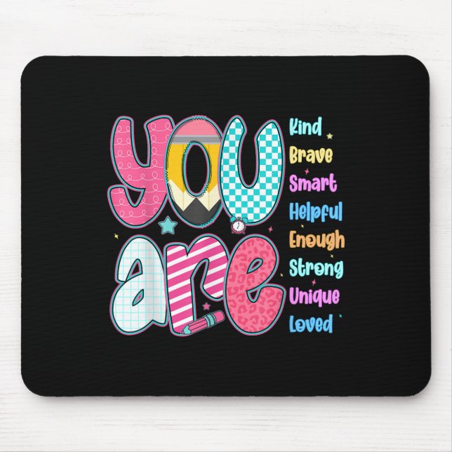 Teacher You Are Smart Brave Strong Kind Loved Moti Mouse Pad (Front)