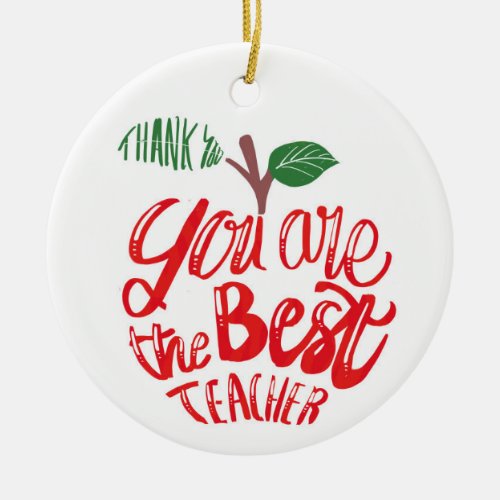 teacher you are the best apple gift ceramic ornament