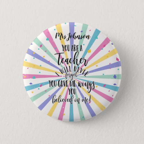 teacher you gave me wings believed in me gift button