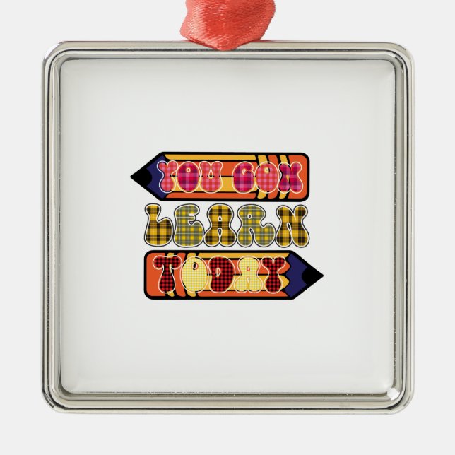 Teacher You Gon Learn Today Metal Ornament (Front)
