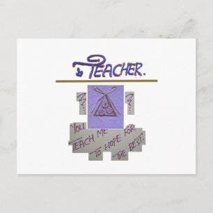 Teacher, You Teach Me to Hope for the Best Art  Postcard