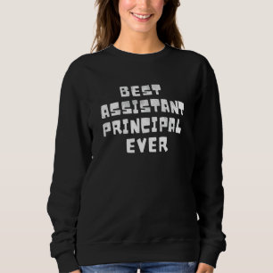 Teachers 100 Days Of School Best Assistant Princip Sweatshirt