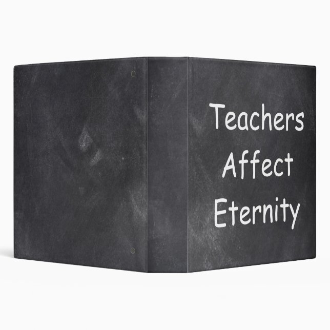 Teachers Affect Eternity Chalkboard Gift Idea 3 Ring Binder (Background)