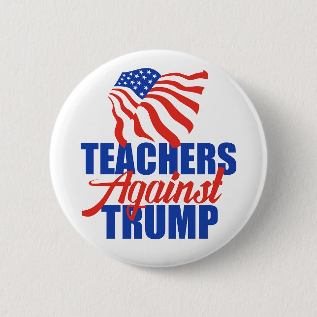 Teachers Against Trump 2024 Election Political Button (Front)