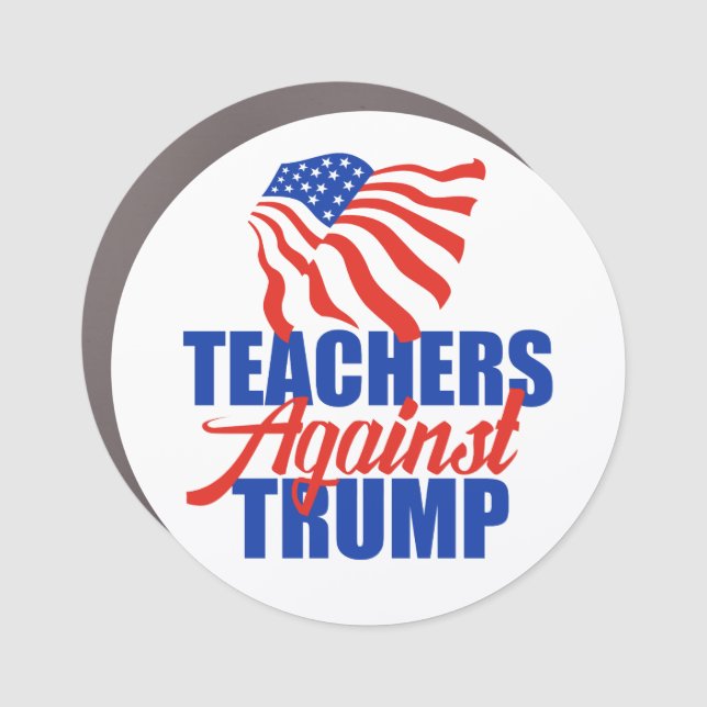 Teachers Against Trump 2024 Election Political Car Magnet (Front)