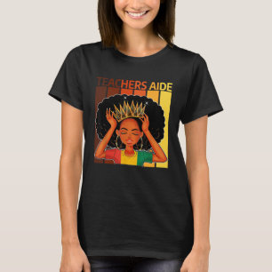 Teachers Aide Afro African American Black History  T-Shirt