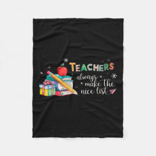 Teachers Always Make The Nice List Christmas Xmas Fleece Blanket