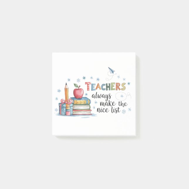 Teachers Always Make The Nice List Post-it Notes (Front)