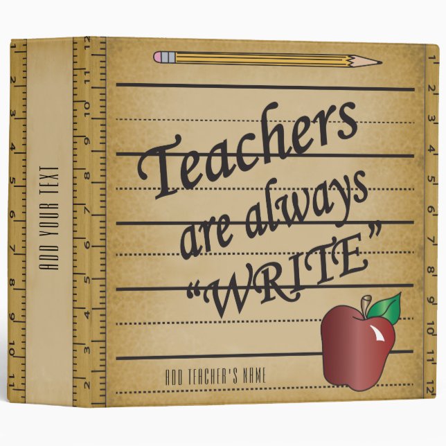 Teachers are Always "Write" 3 Ring Binder (Front/Spine)