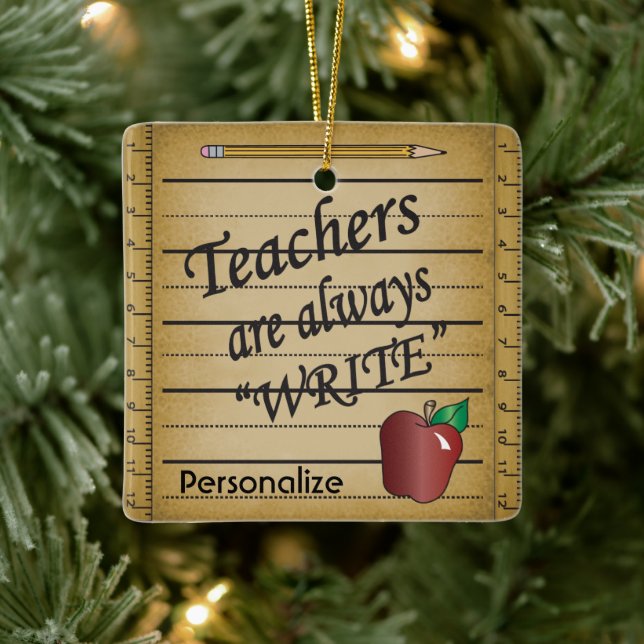 Teachers Are Always Write Ceramic Ornament (Tree)