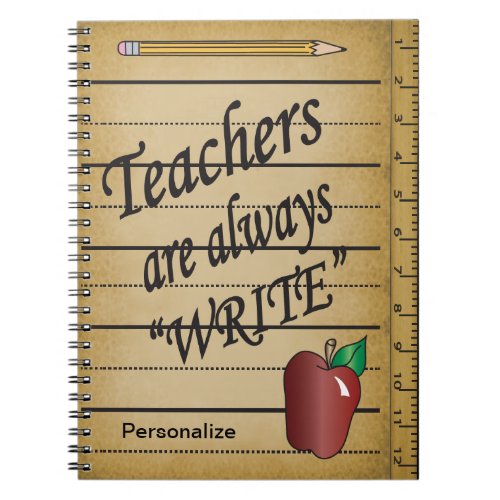 Teachers are always Write Notebook