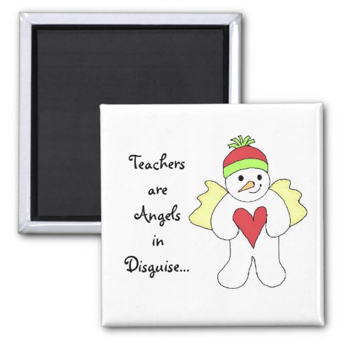 Teachers are Angels in DisguiseSnowman Magnet