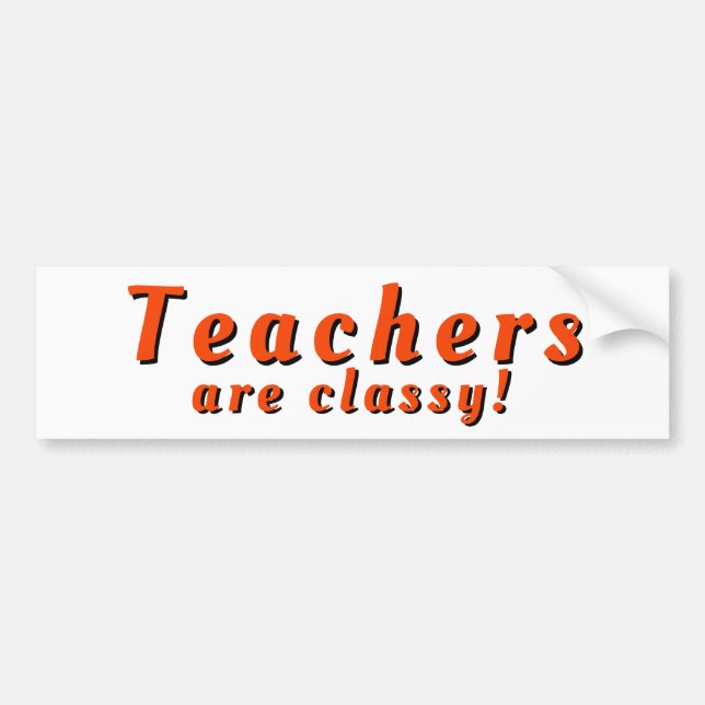 Teachers Are Classy School Pun Bumper Sticker (Front)