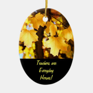 Teachers are Everyday Heroes ornament gifts Autumn