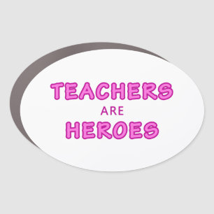 Teachers are Heroes Pink Car Magnet