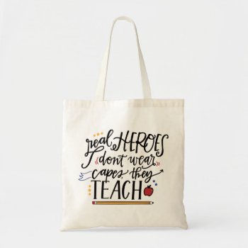 Teachers Are Heroes Tote Bag by HappyDesignCo at Zazzle