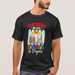 Teachers Are Just Superheroes in Disguise Funny Br T-Shirt