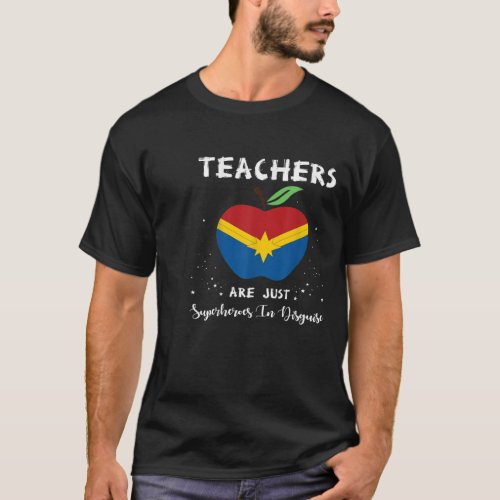 Teachers Are Just Superheroes In Disguise T_Shirt
