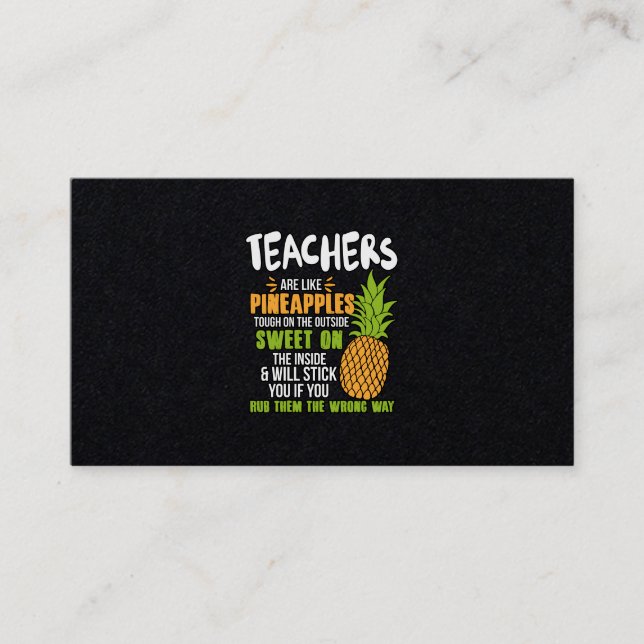 Teachers Are Like Pineapples. Business Card (Front)