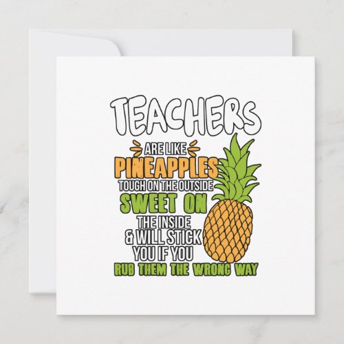Teachers Are Like Pineapples Note Card