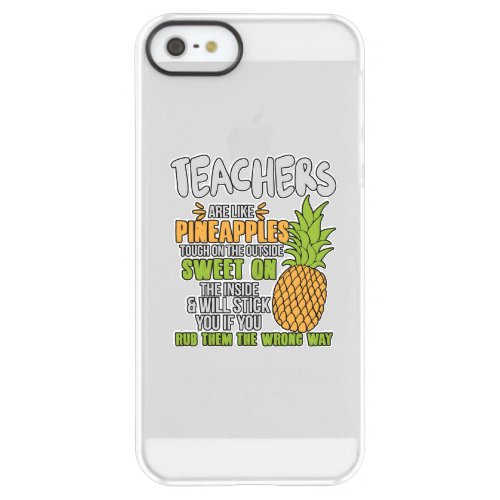 Teachers Are Like Pineapples Permafrost iPhone SE55s Case