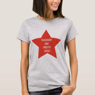 Teacher's are Pretty Cool Star T-Shirt