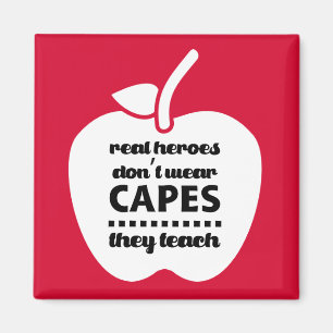 Teachers are Real Heroes. Teaching Quote Magnet