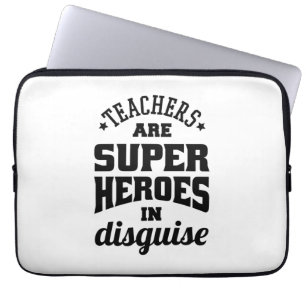 Teachers Are Super Heroes In Disguise Laptop Sleeve