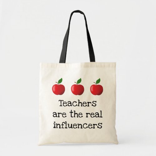 Teachers are the real influencers apples Tote Bag