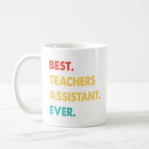 Teachers Assistent Retro Best Teachers Assistent E Coffee Mug