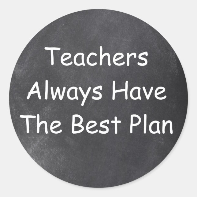 Teachers Best Plans Chalkboard Design Gift Idea Classic Round Sticker (Front)