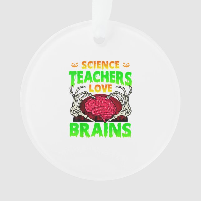 Teachers Brains Skeleton Hand Heart Halloween Ornament (Front)