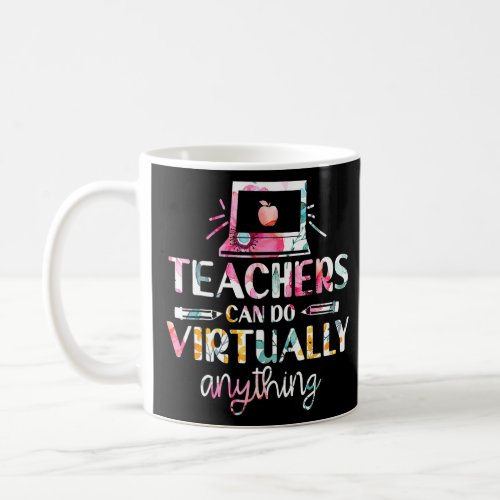 Teachers Can Do Virtually Anything  Coffee Mug